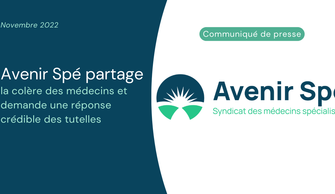 Communiqué de presse : Avenir Spé partage la colère des médecins et demande une réponse crédible des tutelles.